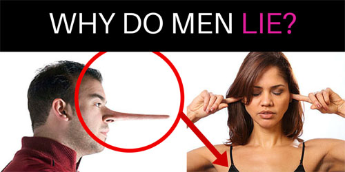 Why do lie. Why men. Why is man. To Lie men. Guy Lie.